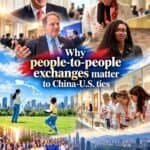 Why People-to-People Exchanges Matter to China-U.S. Ties